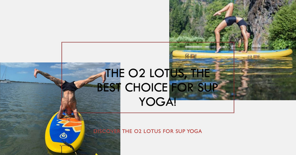 Glide O2 Lotus: The Ultimate Companion for SUP Yoga